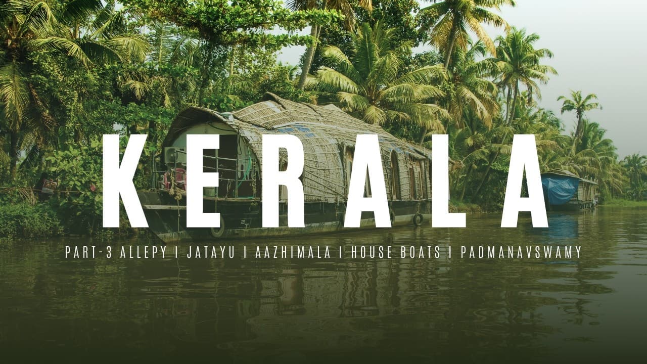 Kerala Part 3 🌴 | Alleppey, Azhimala, Padmanabhaswamy & Jatayu Earth Center ✨